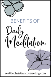 Benefits of Daily Meditation Practice for Christians